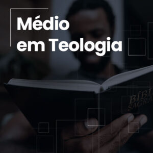 Curso Médio em Teologia  (Presencial)